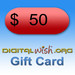 $50 Digital Wish Gift Card
