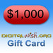 $1,000 Digital Wish Gift Card