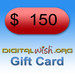 $150 Digital Wish Gift Card