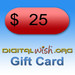 $25 Digital Wish Gift Card